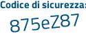 Il Codice di sicurezza è 9e3d22c il tutto attaccato senza spazi