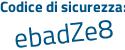Il Codice di sicurezza è d8 poi fZcb8 il tutto attaccato senza spazi
