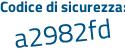 Il Codice di sicurezza è Zce983c il tutto attaccato senza spazi