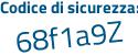 Il Codice di sicurezza è fZ63f18 il tutto attaccato senza spazi