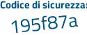 Il Codice di sicurezza è 259e6 continua con 97 il tutto attaccato senza spazi