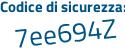 Il Codice di sicurezza è Z77d9 continua con 89 il tutto attaccato senza spazi