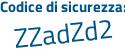 Il Codice di sicurezza è 2c segue 1fcf3 il tutto attaccato senza spazi