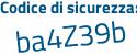 Il Codice di sicurezza è a poi f3c253 il tutto attaccato senza spazi