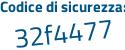 Il Codice di sicurezza è 3274 segue a42 il tutto attaccato senza spazi