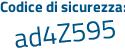 Il Codice di sicurezza è 4a2e2 poi a7 il tutto attaccato senza spazi