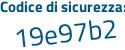 Il Codice di sicurezza è ee174ef il tutto attaccato senza spazi