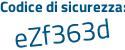 Il Codice di sicurezza è f4e segue f2db il tutto attaccato senza spazi