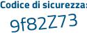 Il Codice di sicurezza è 6587 poi a7a il tutto attaccato senza spazi
