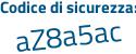 Il Codice di sicurezza è fe47 poi 7fc il tutto attaccato senza spazi