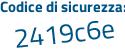 Il Codice di sicurezza è 6d26 segue 35b il tutto attaccato senza spazi