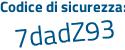 Il Codice di sicurezza è 4Z1dd poi 86 il tutto attaccato senza spazi