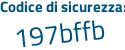 Il Codice di sicurezza è b3Zfb poi 69 il tutto attaccato senza spazi