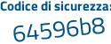 Il Codice di sicurezza è 9Z61abc il tutto attaccato senza spazi