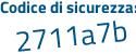 Il Codice di sicurezza è e58 poi 728c il tutto attaccato senza spazi