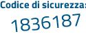 Il Codice di sicurezza è 7943717 il tutto attaccato senza spazi