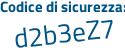 Il Codice di sicurezza è 9a71Z continua con bb il tutto attaccato senza spazi