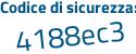 Il Codice di sicurezza è f7adee7 il tutto attaccato senza spazi