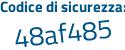 Il Codice di sicurezza è 2Z13 segue 35d il tutto attaccato senza spazi