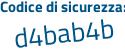 Il Codice di sicurezza è bef34 poi 1a il tutto attaccato senza spazi