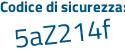Il Codice di sicurezza è 513 segue 94ea il tutto attaccato senza spazi