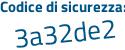 Il Codice di sicurezza è 44 continua con cZ96b il tutto attaccato senza spazi