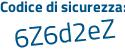 Il Codice di sicurezza è 8 segue a69ebf il tutto attaccato senza spazi