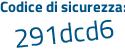 Il Codice di sicurezza è b9247df il tutto attaccato senza spazi