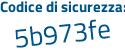 Il Codice di sicurezza è d8 segue c541f il tutto attaccato senza spazi
