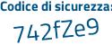 Il Codice di sicurezza è 5 segue 2a6Zde il tutto attaccato senza spazi
