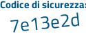 Il Codice di sicurezza è a92a segue 71c il tutto attaccato senza spazi