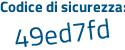 Il Codice di sicurezza è 982 continua con 634e il tutto attaccato senza spazi