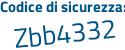 Il Codice di sicurezza è Zc segue 2eee1 il tutto attaccato senza spazi
