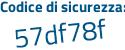 Il Codice di sicurezza è 7c continua con a1a1c il tutto attaccato senza spazi