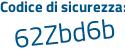Il Codice di sicurezza è aZ42b42 il tutto attaccato senza spazi