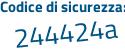 Il Codice di sicurezza è d387Z segue 5e il tutto attaccato senza spazi