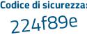 Il Codice di sicurezza è 58ZZ continua con 28f il tutto attaccato senza spazi