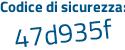 Il Codice di sicurezza è 9468 segue c18 il tutto attaccato senza spazi