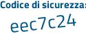 Il Codice di sicurezza è bb6 poi aefc il tutto attaccato senza spazi