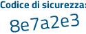 Il Codice di sicurezza è 7 poi d32926 il tutto attaccato senza spazi