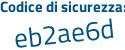 Il Codice di sicurezza è dbZ segue d595 il tutto attaccato senza spazi