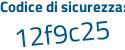 Il Codice di sicurezza è e continua con c7Z264 il tutto attaccato senza spazi