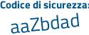 Il Codice di sicurezza è 4fb1 continua con 43c il tutto attaccato senza spazi