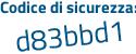 Il Codice di sicurezza è 2c77 continua con 6bf il tutto attaccato senza spazi
