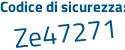 Il Codice di sicurezza è a7ec6 segue aa il tutto attaccato senza spazi