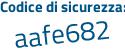 Il Codice di sicurezza è b continua con 5dd688 il tutto attaccato senza spazi