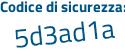 Il Codice di sicurezza è Z9b81e8 il tutto attaccato senza spazi