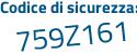 Il Codice di sicurezza è d8Zf7dc il tutto attaccato senza spazi
