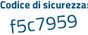 Il Codice di sicurezza è 76b segue c964 il tutto attaccato senza spazi