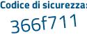 Il Codice di sicurezza è Z2dZ9 segue 2f il tutto attaccato senza spazi